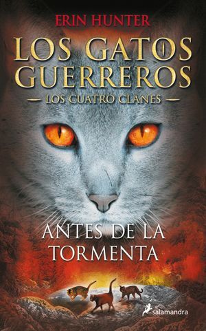 ANTES DE LA TORMENTA.CUATRO CLANES IV/GATOS GUERREROS