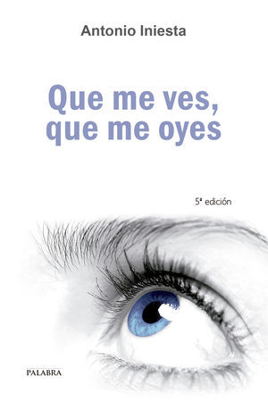 QUE ME VES, QUE ME OYES