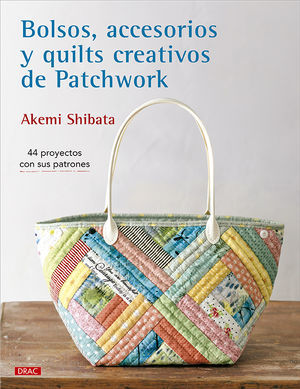 BOLSOS, ACCESORIOS Y QUILTS CREATIVOS DE PATCHWORK