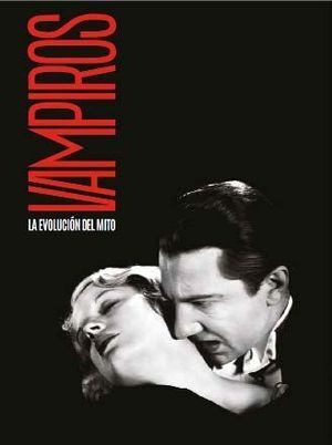 VAMPIROS. LA EVOLUCIÓN DEL MITO.