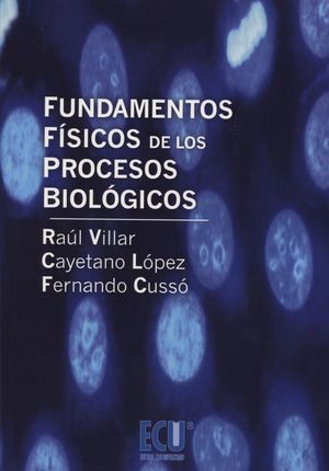 FUNDAMENTOS FÍSICOS DE LOS PROCESOS BIOLÓGICOS