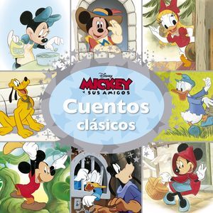 MICKEY Y SUS AMIGOS. CUENTOS CLÁSICOS