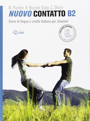 NUOVO CONTATTO. CORSO DI LINGUA E CIVILTÀ ITALIANA PER STRANIERI. LIVELLO B2