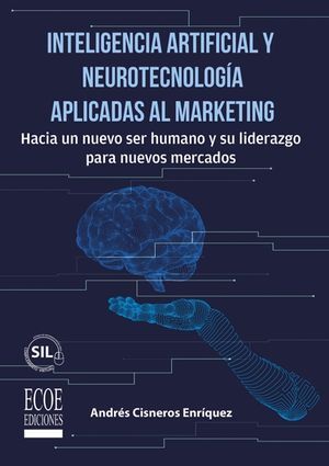 INTELIGENCIA ARTIFICIAL Y NEUROTECNOLOGÍA APLICADAS AL MARKETING