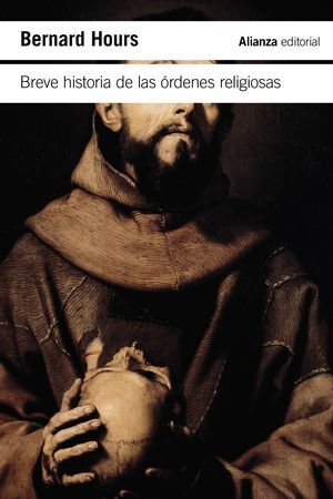 BREVE HISTORIA DE LAS ÓRDENES RELIGIOSAS