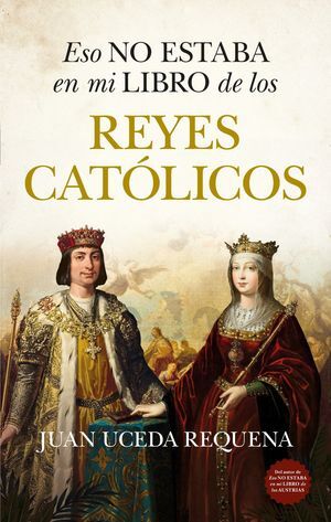 ESO NO ESTABA EN MI LIBRO DE LOS REYES CATÓLICOS