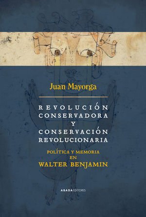 REVOLUCIÓN CONSERVADORA Y CONSERVACIÓN REVOLUCIONARIA