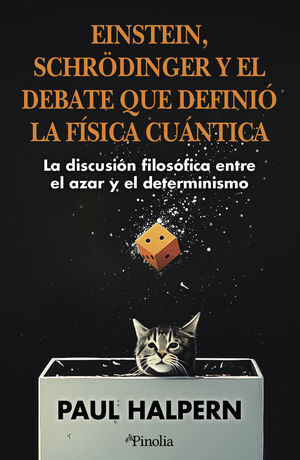 EINSTEIN, SCHRÖDINGER Y EL DEBATE QUE DEFINIÓ LA FÍSICA CUÁNTICA