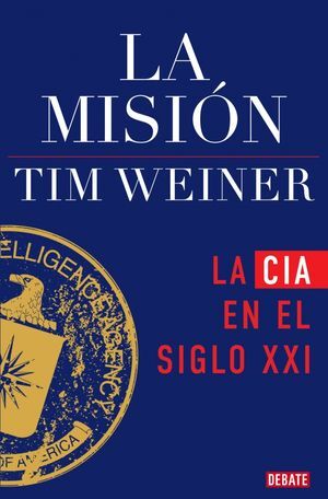 LA MISIÓN (LA HISTORIA DE LA CIA 2)