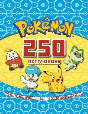 POKÉMON. ACTIVIDADES - 250 ACTIVIDADES