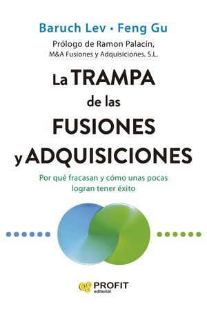 LA TRAMPA DE LAS FUSIONES Y ADQUISICIONES