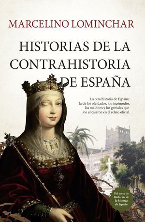 HISTORIAS DE LA CONTRAHISTORIA DE ESPAÑA