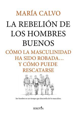 LA REBELIÓN DE LOS HOMBRES BUENOS