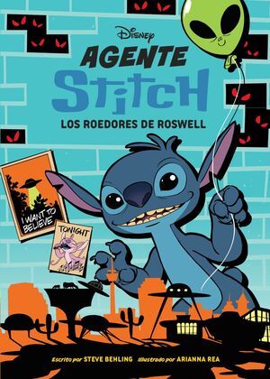 AGENTE STITCH 5. LOS ROEDORES DE ROSWELL