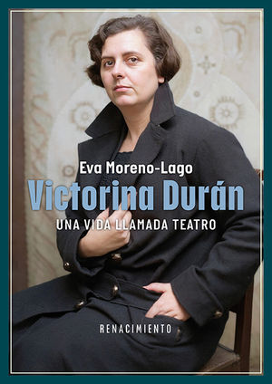 VICTORINA DURÁN, UNA VIDA LLAMADA TEATRO