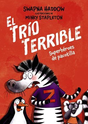 EL TRÍO TERRIBLE, 1. SUPERHÉROES DE PACOTILLA