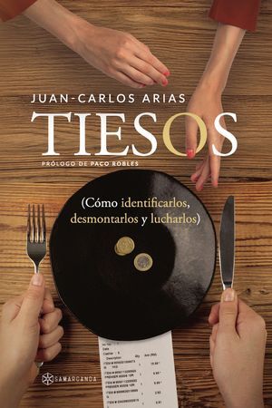 TIESOS (CÓMO IDENTIFICARLOS, DESMONTARLOS Y LUCHARLOS)