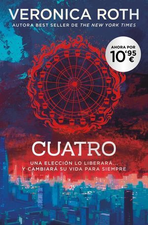 DIVERGENTE - CUATRO. UN LIBRO DE LA SAGA DIVERGENTE