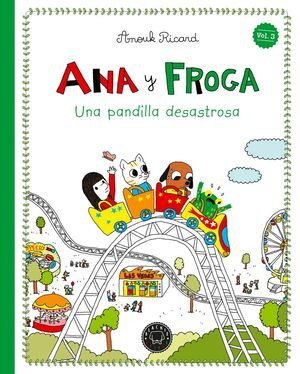 ANA Y FROGA, TOMO 3: UNA PANDILLA DESASTROSA (NUEVA EDICIÓN)