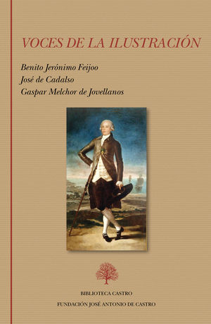 VOCES DE LA ILUSTRACIÓN. FEIJOO, CADALSO, JOVELLANOS