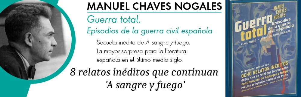 'Guerra total'. Manuel Chaves Nogales